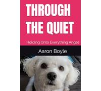 THROUGH THE QUIET: Holding Onto Everything Angel