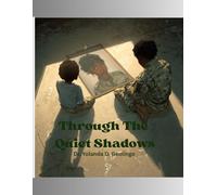 Through The Quiet Shadows: Military Kids & Mental Health Series: 2