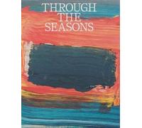 Through the Seasons. Christen Sveaas Art Foundation (Copertina rigida)