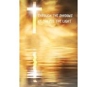 Through the Shadows: A Devotional to help you find the Light