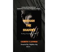 Through the Shadows | Coping with Depression and Supporting Loved Ones Through the Journey