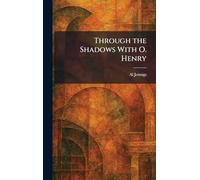 Through the Shadows With O. Henry
