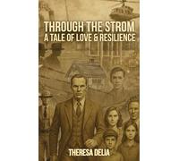 THROUGH THE STORM: A TALE OF LOVE AND RESILIENCE