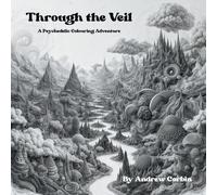 Through the Veil: A Psychedelic Colouring Adventure