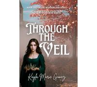 Through the Veil: Book Two of The Wonderland Series