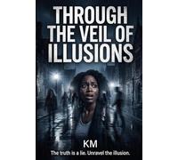 Through the Veil of Illusions