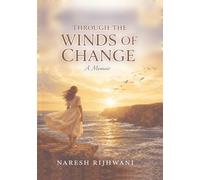 THROUGH THE WINDS OF CHANGE: A Memoir