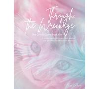 Through The Wreckage: The Child I Came Back For: A Guided Journal for Healing, Self-Discovery, and Emotional Release