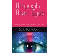Through Their Eyes: What My Patients Taught Me About Vision, Hope, and Life