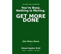 Throughput Made Simple: How Work Actually Gets Done-and Why Most Systems Slow Down