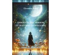 Throught the mirror. Attraverso lo specchio