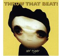 Throw That Beat - Sextiger