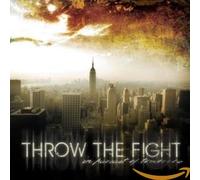 Throw The Fight - In Pursuit Of Tomorrow