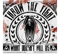 THROW THE FIGHT - WHAT DOESN'T KILL US - CD - K72z
