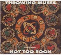 Throwing Muses - Not Too Soon / Cry Baby Cry / Him Dancing / Dizzy