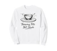 Throwing Pots Not Shade Funny Pottery Wheel Ceramics Felpa