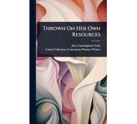 Thrown On Her Own Resources