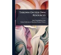 Thrown On Her Own Resources