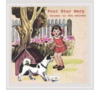 Thrown to the Wolves by Four Star Mary (2005-08-15)