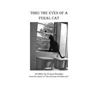 Thru the Eyes of a Feral Cat
