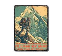 THUANCKY Targa vintage in latta con scritta in inglese "Into The Everest I Go to Lose My Mind Find My Soul", decorazione da parete per casa, cucina, bar, patio, grotta, divertente, 30,5 x 40,6 cm