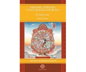 Thubten Chodron Su Santidad El Dala Samsara, Nirvana y Naturaleza d (Tascabile)