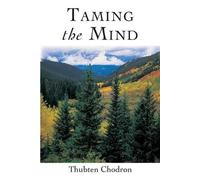 Thubten Chodron Taming the Mind (Tascabile)