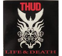 Thud - Life & Death