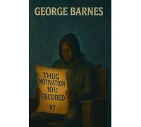 Thug Motivation 101: DECODED