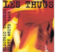 Thugs, Les - Electric Troubles / Dirty White Race