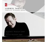 Thuille, Ludwig - Complete Keyboard Works