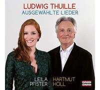 Thuille/ Pfister, Leila/ Holl, Hartmut - Selected Songs
