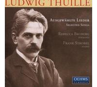 Thuille: Selected Lieder by Rebecca Broberg (2013-08-05)