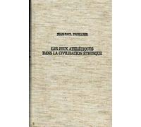 Thuillier,Jean Paul. - Les jeux athlétiques dans la civilisation étrusque.