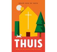 Thuis: over de betekenis van de kerk