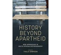 Thula Simpson History Beyond Apartheid (Copertina rigida)