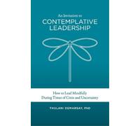 Thulani Demarsay Invitation to Contemplative Leadership (Tascabile)