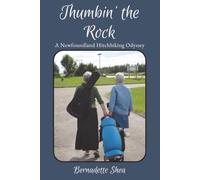 Thumbin' The Rock: A Newfoundland Hitchhiking Odyssey