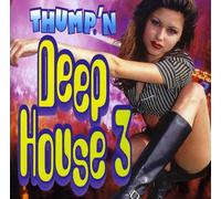 Thump'N Deep House - Thump'N Deep House, Vol. 3