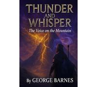 Thunder and Whisper: The Voice on the Mountain