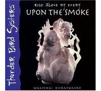 Thunder Bird Sisters - Rise Above My Enemy Upon the S