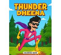 Thunder Dheena: A Superhero Coloring Book with 30 Dynamic Pages for Children Ages 3-10