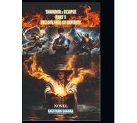 THUNDER:ECLIPSE PART-1 YELLOW FIRE OF INFINITY