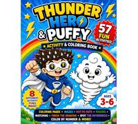 Thunder Hero & Puffy Activity & Coloring Book: 57 Fun Activities for Kids Ages 3-6 | Coloring Pages, Mazes, Dot-to-Dots, Tracing, Matching, Spot the Differences, Color by Number and More
