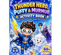 Thunder Hero, Puffy & Murmur Activity Book for Kids Ages 4-8: Mazes, Dot-to-Dots, Tracing, Drawing, Spot the Difference and Coloring Pages