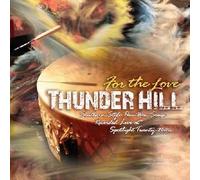 Thunder Hill - For The Love