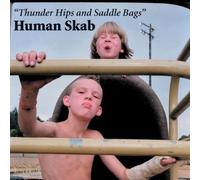Thunder Hips & Saddle Bags by HUMAN SKAB (2010-02-23)
