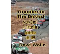 Thunder In the Desert: Stock Cars At Riverside