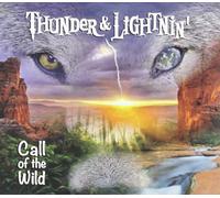 Thunder & Lightnin' - Call Of The Wild