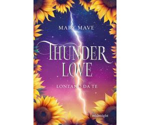 Thunder love. Lontano da te - Mave Mary